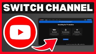 How To Switch Between Channels On YouTube TV - Full Guide