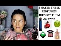 PERFUMES I HATED BUT I GOT ANYWAY... NOW I LOVE THEM! | PERFUME COLLECTION 2020