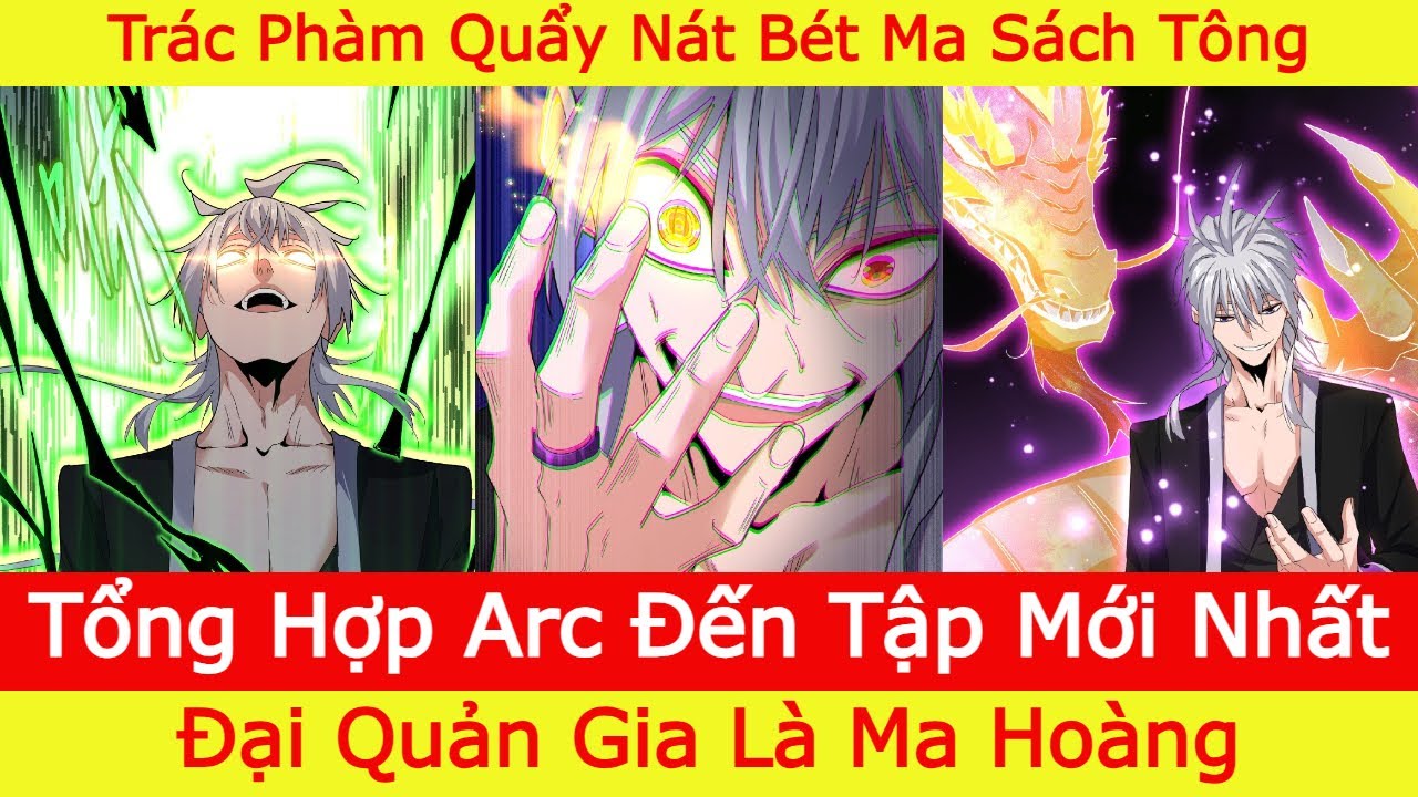 Đại Quản Gia Là Ma Hoàng - Tổng Hợp Full Arc Ma Sách Tông Mới Nhất | Trác Tạp Dịch Ngầu Lòi