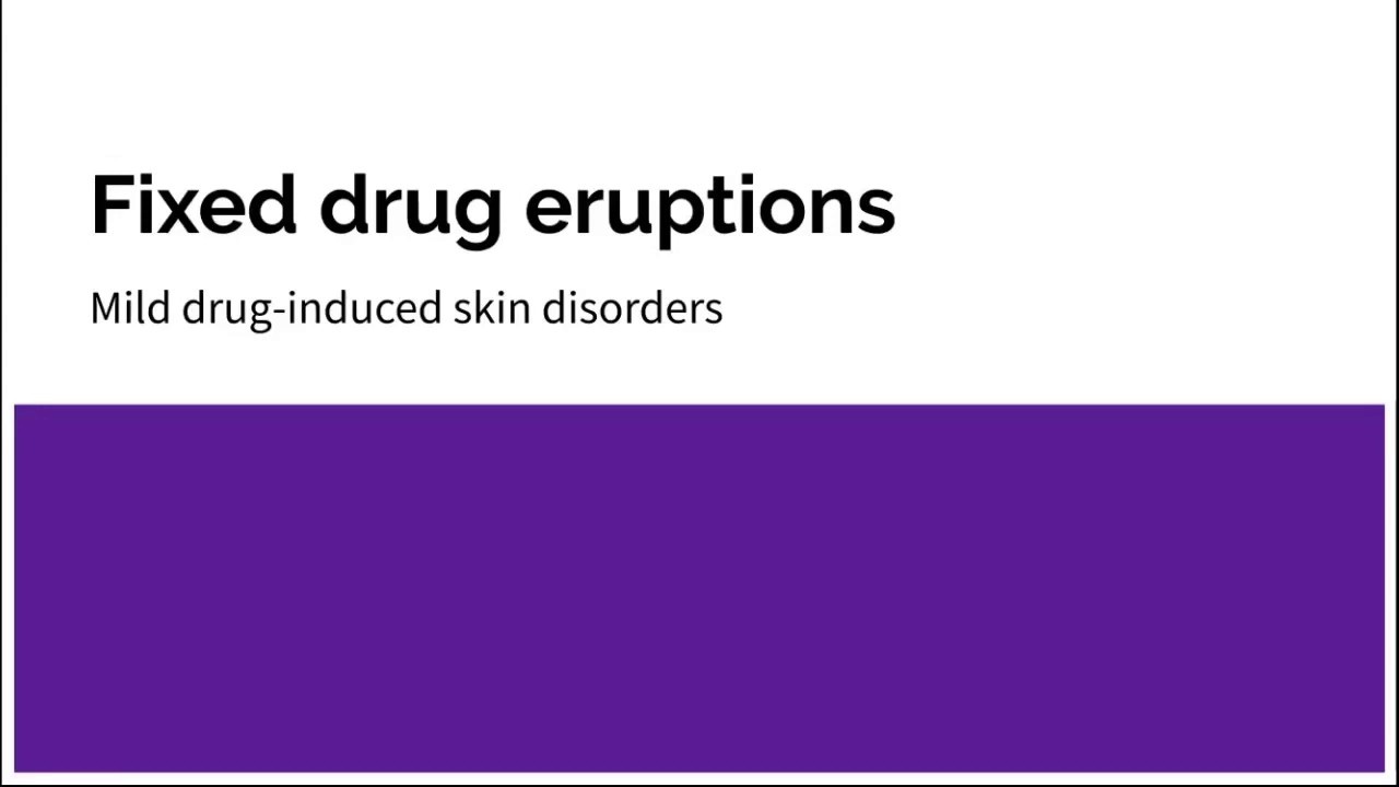 Fixed Drug Eruptions Mild Drug Induced Skin Disorders. YouTube