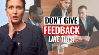 These Are the WORST Ways to Give Feedback as a Leader
