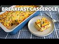 Easy Breakfast Casserole | Food Wishes