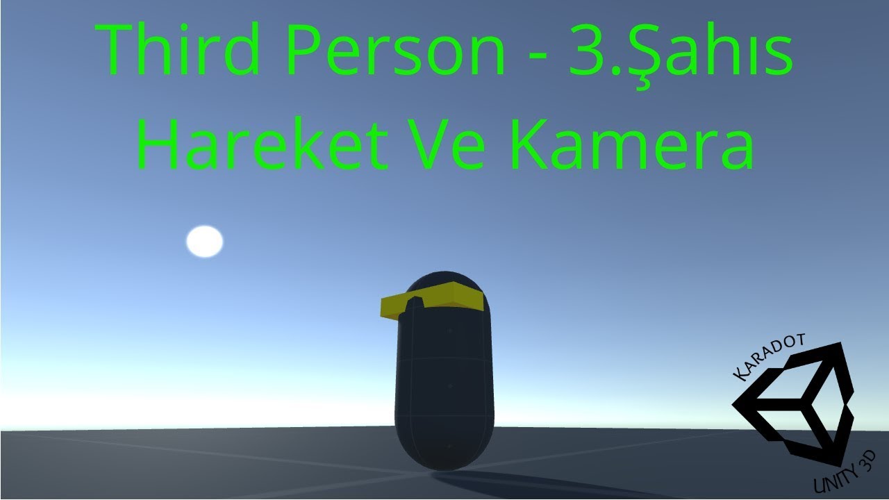 Unity Dersleri - Third Person(3.Şahıs) Hareket ve Kamera - YouTube