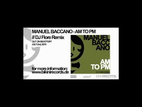 Manuel Baccano - AM to PM (DJ Flore Remix)