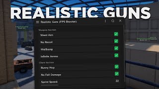 Realistic Guns FPS Shooter Script (Silent Aim, Wall Bang, Inf Ammo, No Reload)