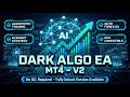 Dark Algo MT4 V2 | Professional Algorithmic Trading EA | Full Guide | Best Forex EA 2026|