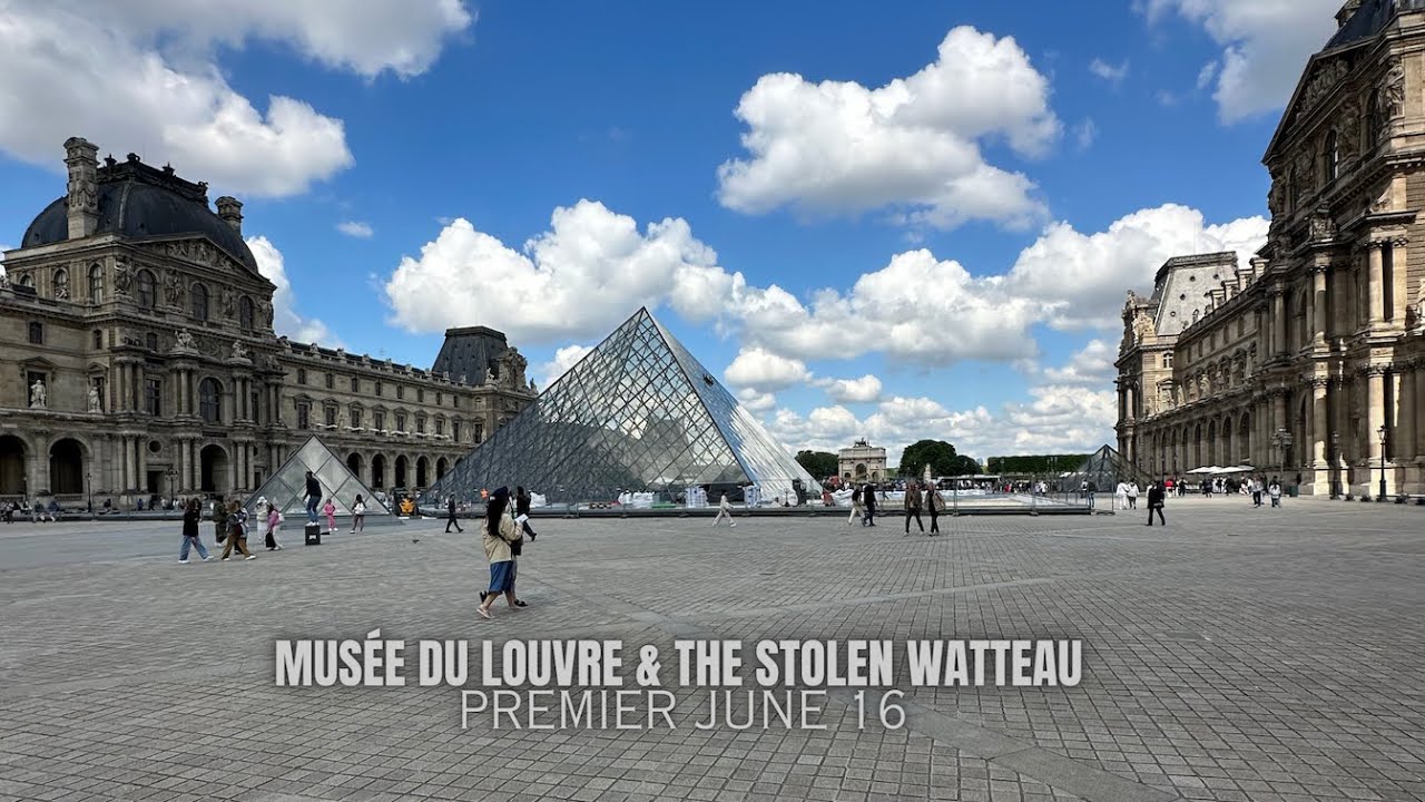 The louvre and the stolen watteau youtube