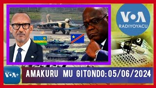 AMAKURU YA Radio Ijwi Ry'AMERIKA ||MU GITONDO 05/06/2024 #diane NININAHAZWE #ijwiryamerika #voa