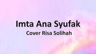 Lirik Imta Ana Syufak  Cover Risa Solihah