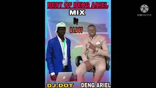 BEST OF DENG ARIEL MIX BY DJ DOT