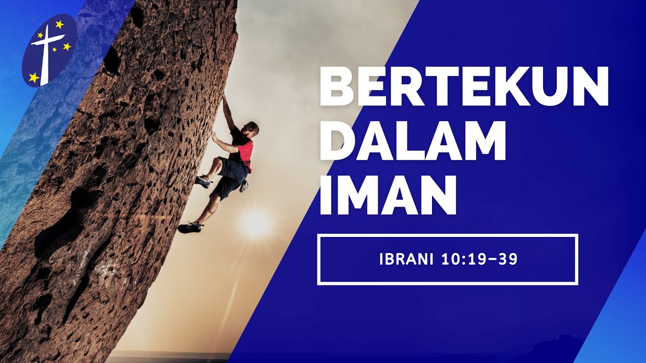 22 05 22 Bertekun Dalam Iman Ibrani 10 19 39 YouTube 22-05-22-bertekun-dalam-iman-ibrani-10-19-39-youtube