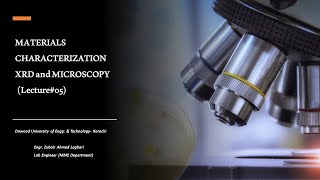 Famous LECTURE#05|MATERIALS CHARACTERIZATION TOOLS|ENGR. ZUBAIR AHMED Wealth