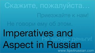 Imperatives and Aspect in Russian