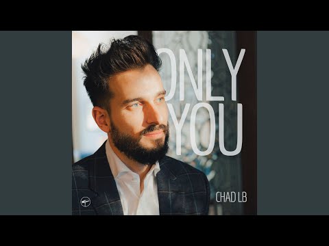 Chad Lefkowitz-Brown - Only You