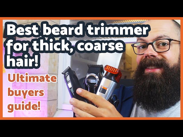 Best beard trimmer thick coarse hair - 5 essential buyers tips! - YouTube