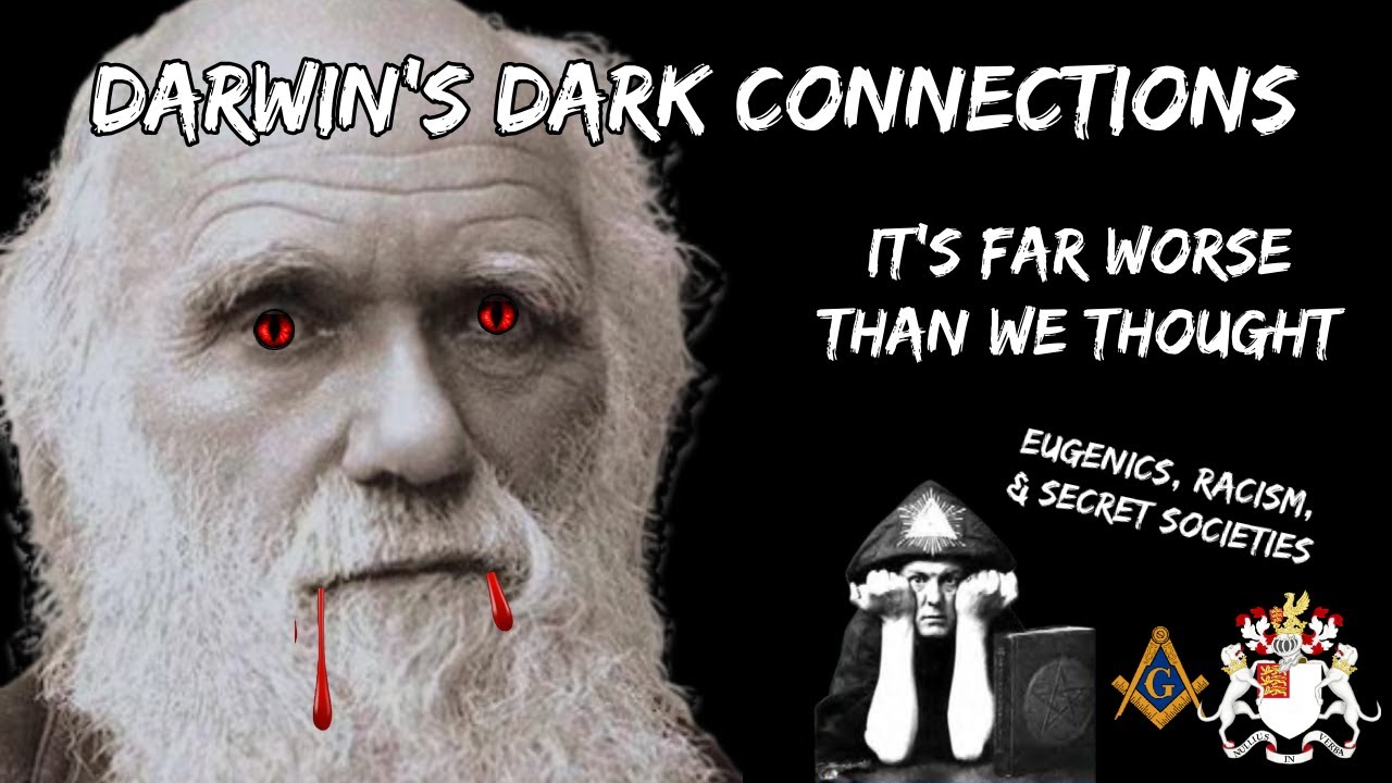 DARWIN'S DARK CONNECTIONS: Secret societies & the rise of eugenics