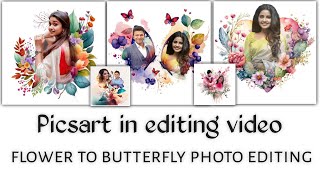 Flower to butterfly photo editing / picsart in editing / video 2024