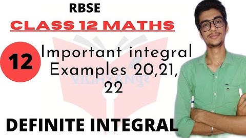 DEFINITE INTEGRAL||RBSE CLASS 12|| Example 20,21,22 ||part 12