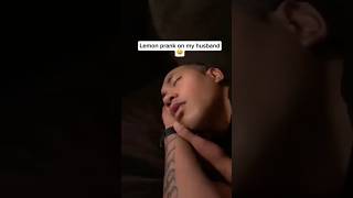 Lemon Prank on my husband while he's sleeping 😂 #funny #prank #scareprank #scare #tiktok #shorts