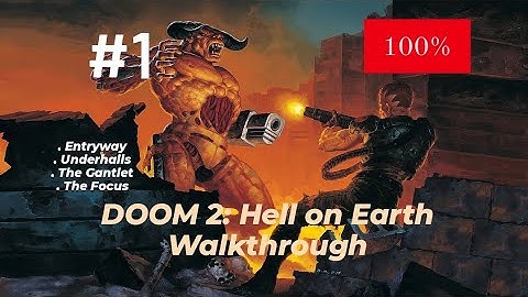 DOOM 2: Hell on Earth (100%) Walkthrough Part 1