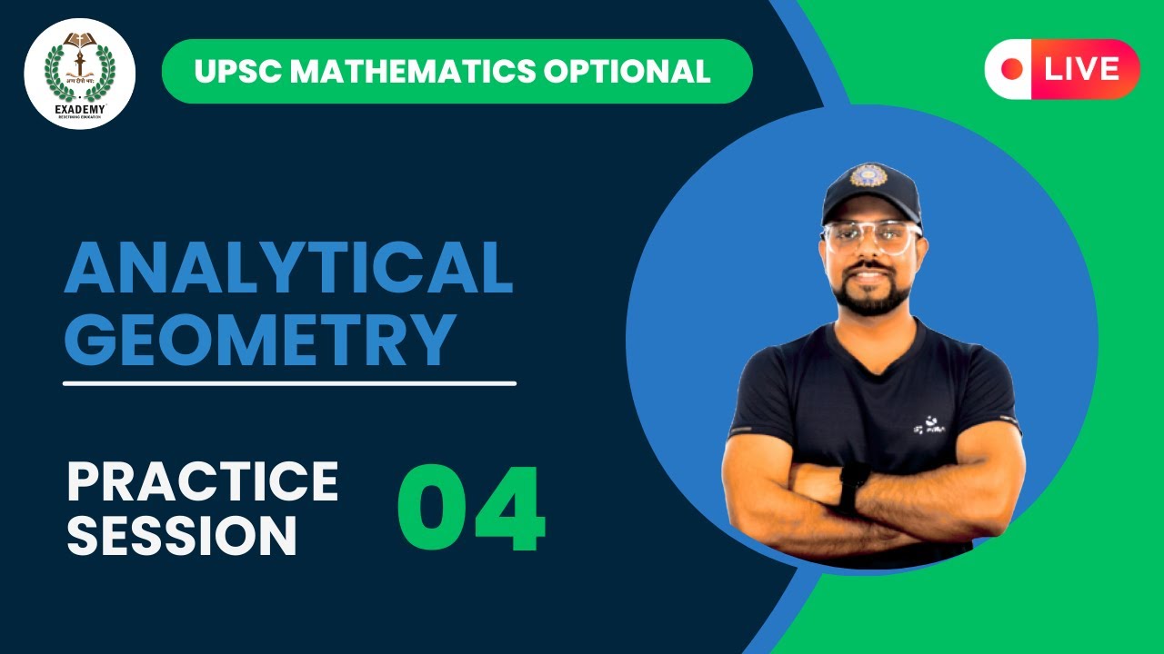 UPSC Mathematics Optional | Analytical Geometry | Practice Session - 04 ...