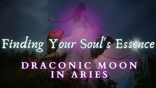 🌜DRACONIC MOON IN ARIES EXPLAINED🌛YOUR PAST LIFE WISDOM🌝 WHO YOU ARE AT YOUR CORE🌙✨