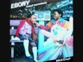 Ebony  i need somebody