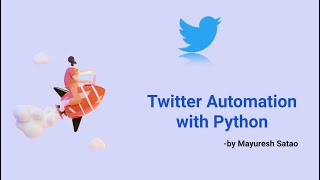 Login To Twitter | Python Automation | Selenium | Mayuresh Satao