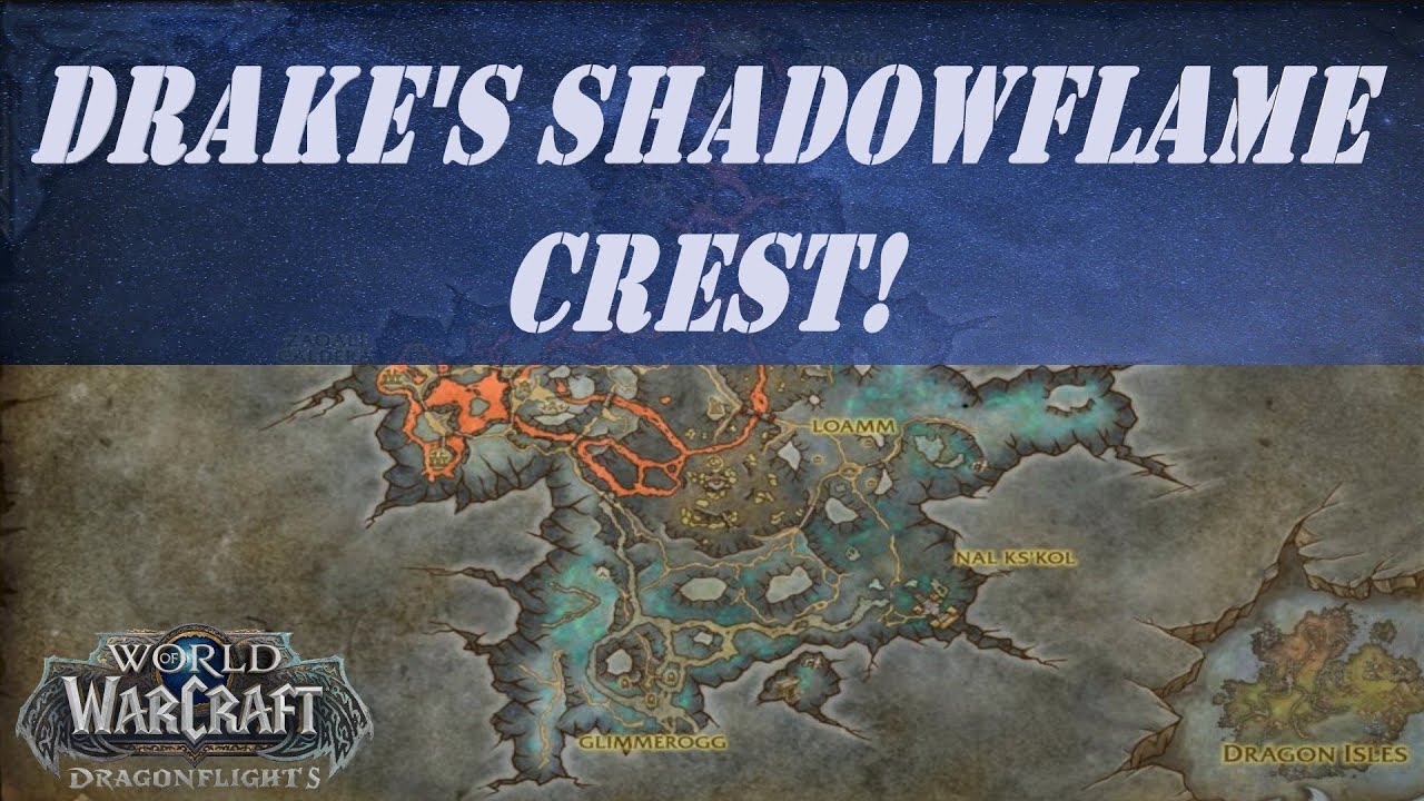 Drake's Shadowflame Crest! Wow Quest - YouTube aspects shadowflame crest wow