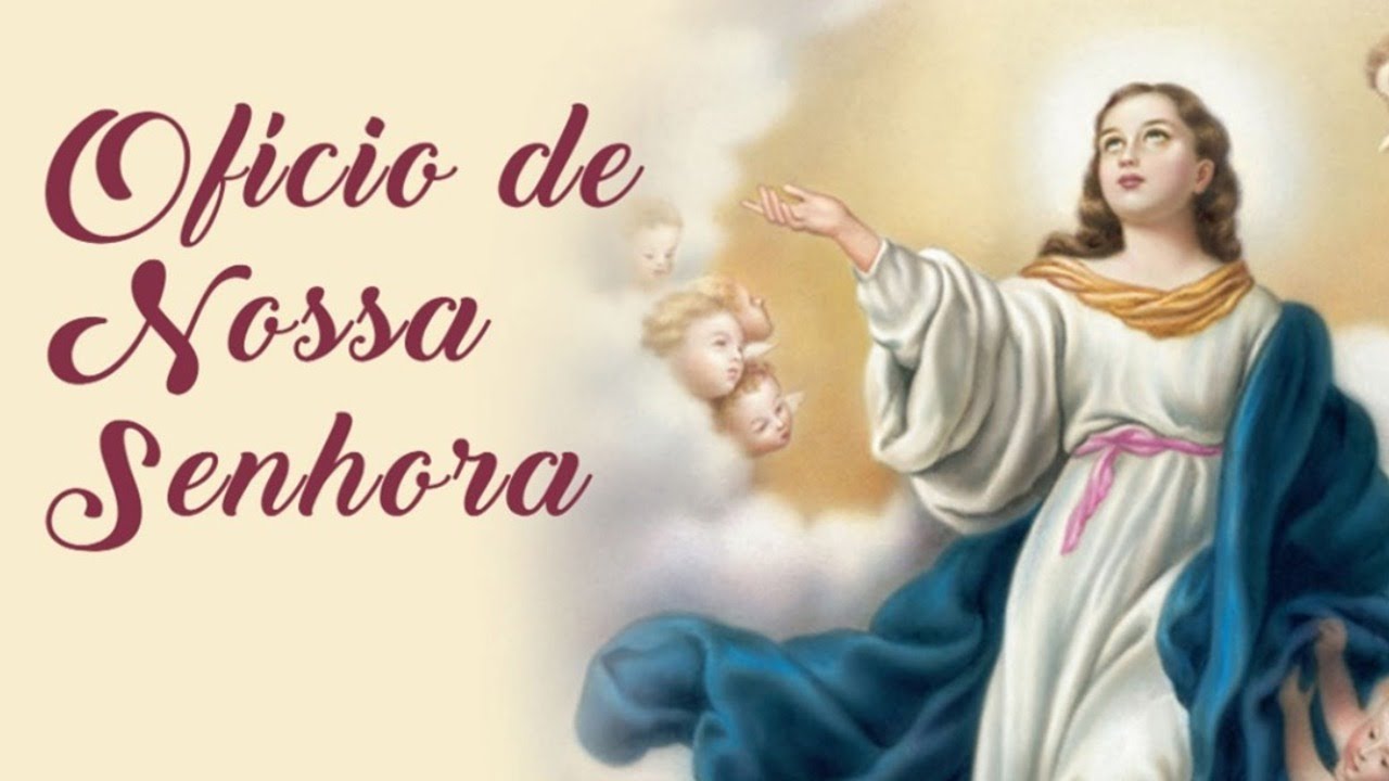 Ofício de Nossa Senhora YouTube Ofício de Nossa Senhora YouTube