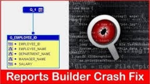 Oracle 11g Reports Builder Crash Solution