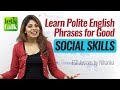 Polite English Phrases for good ‘Social Skills’ | Free English speaking lessons by Niharika