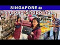 இவ்வளவு குறைந்த விலையில் Branded Handbags எடுக்கலாமா ? 😱 | Singapore 🇸🇬 shopping 🔥 | Crazy Pair