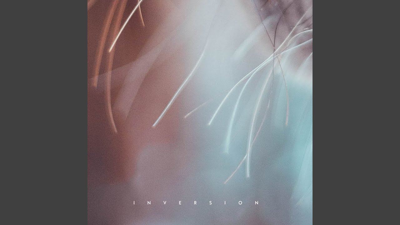 Watch Inversion on YouTube Watch Inversion on YouTube
