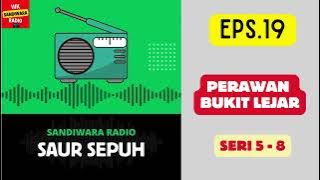 SAUR SEPUH Episode 19. Perawan Bukit Lejar -- Seri 5 - 8 [Sandiwara Radio]