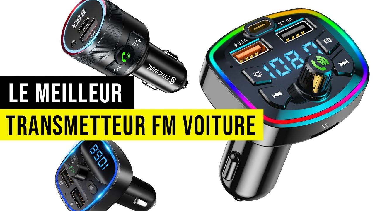 🏆 Quels sont les meilleurs transmetteurs FM Bluetooth ? Comparatif 2024