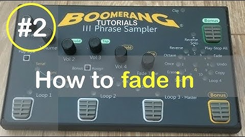 #2 Boomerang Looper Tutorials Tips | How To Fade IN