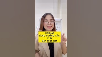 1 bí mật tăng tương tác f.B bạn chưa biết #shorts Thiều Vân Anh