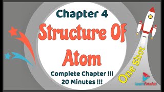 Class 9 Chapter 4 Structure of Atom OneShot in 20 minutes!!! - LearnFatafat