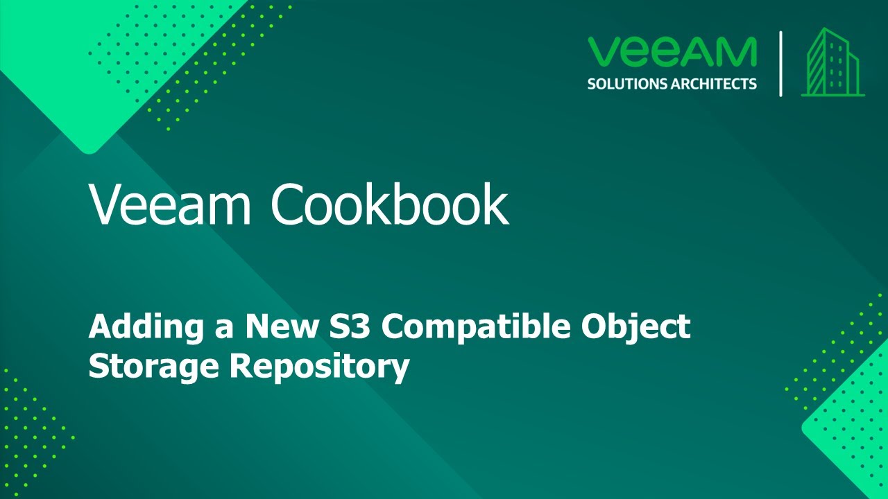 Veeam Cookbook - Adding a New S3 Compatible Object Storage Repository