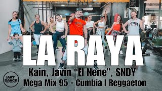 LA RAYA - Mega Mix 95 l Cumbia l Zumba l Coreografia l Cia Art Dance