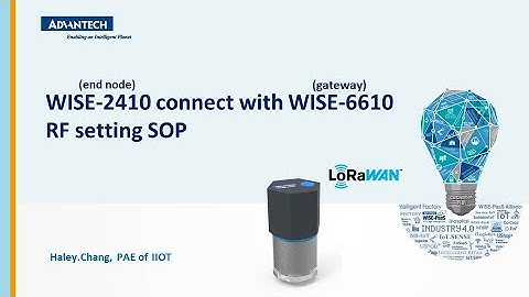 Tutorial: WISE-2410 with WISE-6610 Advantech LoRa module _ RF connection SOP