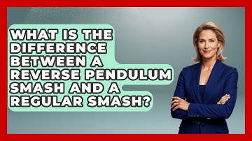 What Is The Difference Between A Reverse Pendulum Smash And A Regular Smash? - Ping Pong Prodigy