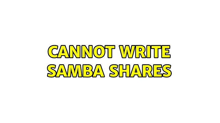 Cannot write samba shares