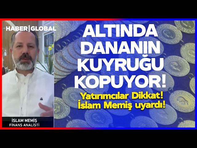 ALTINDA DANANIN KUYRUĞU BU HAFTA KOPUYOR! Yatırımcılar Dikkat! İslam Memiş Uyardı