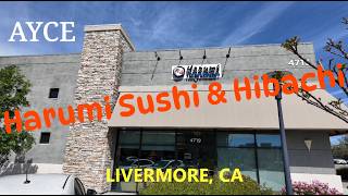 AYCE Sushi &amp; Hibachi Lunch | Harumi Sushi Livermore Food Review