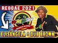 Reggae 2021  elisngela  dub brown  edy reggae show