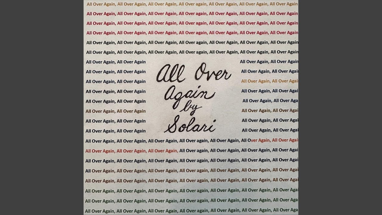 Watch All Over Again on YouTube Watch All Over Again on YouTube