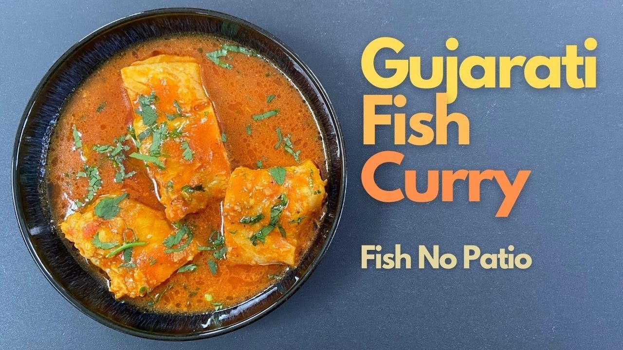 Fish Curry Recipe Gujarati Fish Curry Gujarati Fish No Patio Recipe Easy & Best Fish Curry