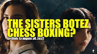 Will We Ever See A Botez V Botez Chess Boxing Super Card?